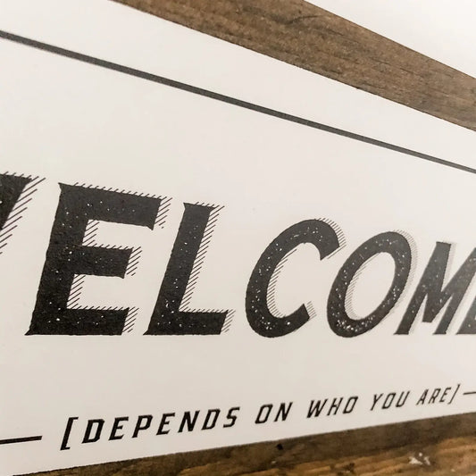Welcome-ish Funny Sign