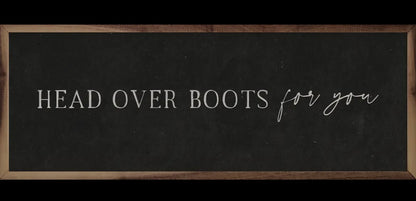 Head over boots for you