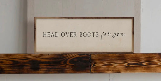 Head over boots for you