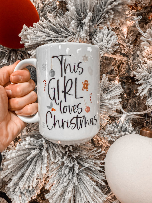 This girl loves Christmas coffee mug