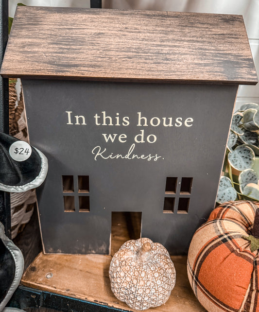 "In this house we do kindness" house