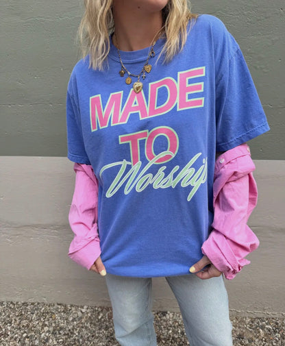 Made to Worship tee