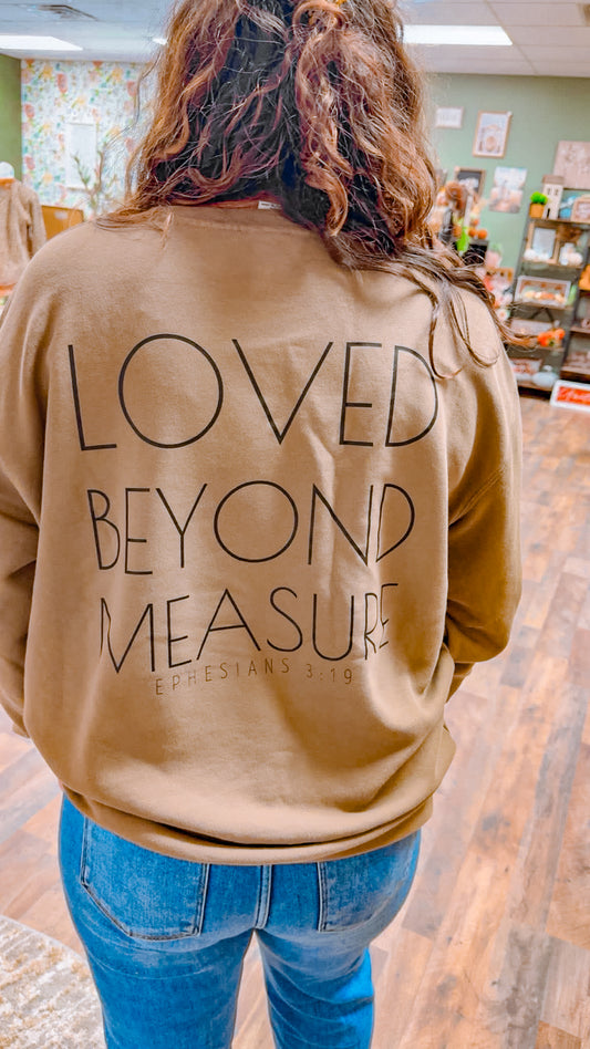 You are loved beyond measure crewneck