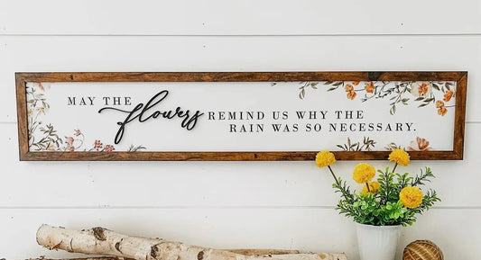 May the flowers remind us