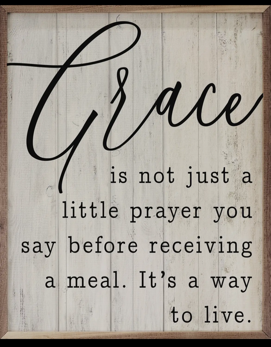 Grace is not just a little prayer