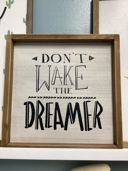 Don’t wake the dreamer