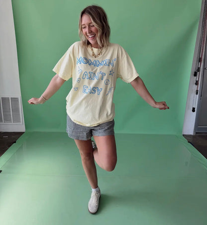 Mommin aint easy tee