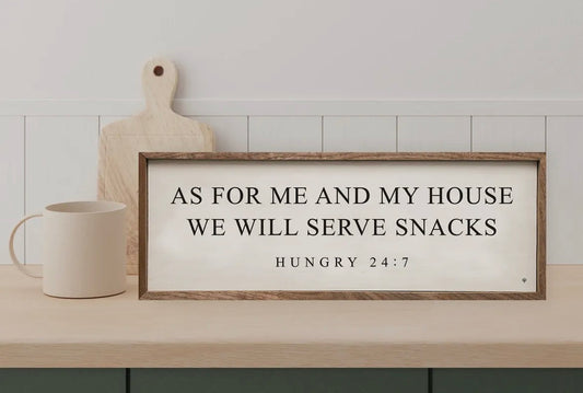 As for me and my house we will serve snacks