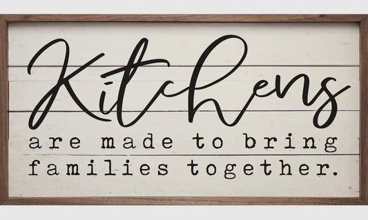 Kitchens are made to bring families together