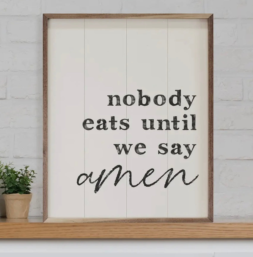 Nobody eats until we say amen