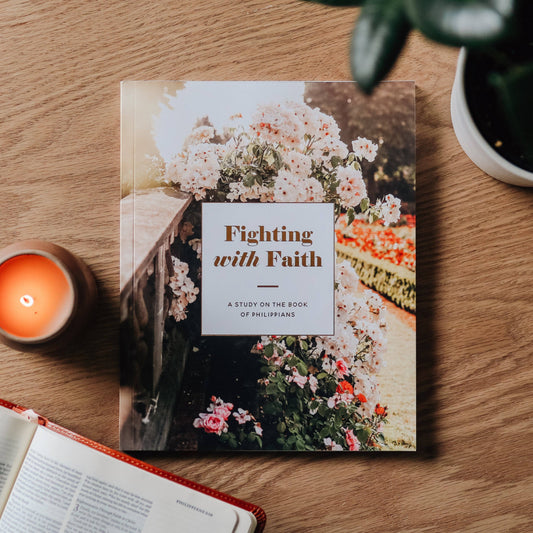 Fighting with Faith | Philippians Bible Study